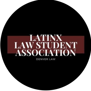 Hispanic and Latino Organization in Colorado - Denver Law Latinx Law Student Association