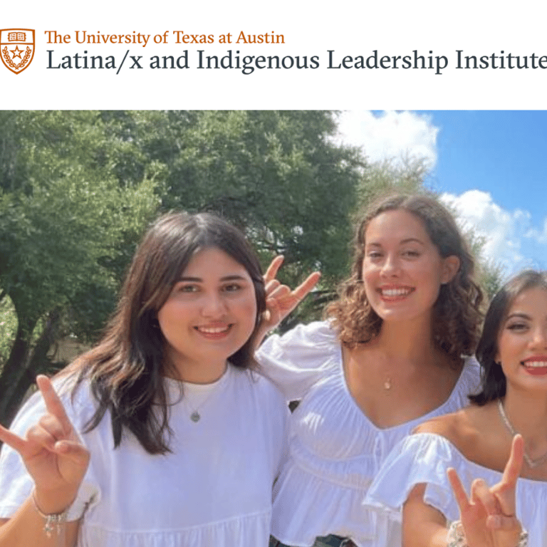 Hispanic and Latino Organization in Austin Texas - UT Austin Latina/x and Indigenous Leadership Institute